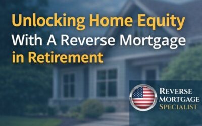 Unlocking Home Equity: A Fresh Perspective on Reverse Mortgages in Retirement