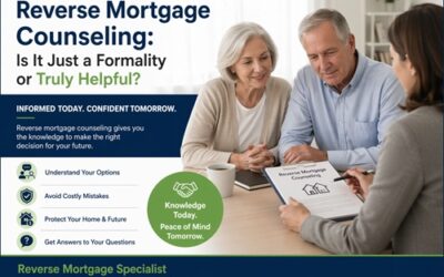 Reverse Mortgage Counseling: Is It Just a Formality or Truly Helpful?