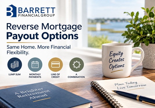 Reverse mortgage payout options in Myrtle Beach SC - Reverse Mortgage Specialists | Reverse Mortgage Loans & Retirement Planning Reverse mortgage payout options in Myrtle Beach SC