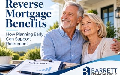 Reverse Mortgage Benefits: Why Planning Early Can Strengthen Your Retirement